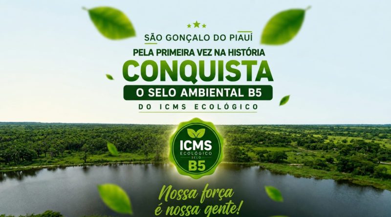 A Prefeitura de São Gonçalo do Piauí, sob a gestão da prefeita Gerlane Cabral, conquistou pela primeira vez na história do município o Selo Ambiental do ICMS Ecológico referente ao ano de 2025.